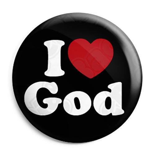 I Love God - Religious Button Badge