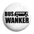 The Inbetweeners - Bus Wanker Logo - Button Badge