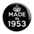 Made in 1953 - Keep Calm Birthday Year of Birth Pin Button Badge