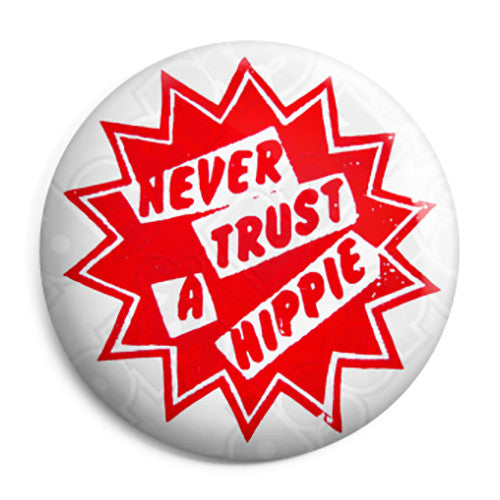 Never Trust A Hippie - Retro Punk Sex Pistols Pin Button Badge