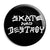 Skate and Destroy - Skateboard & Skateboarding Button Badge