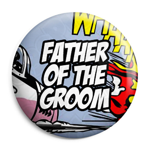 Father of the Groom - Whaam Comic Art Theme Wedding Pin Button Badge