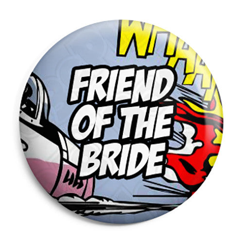 Friend of the Bride - Whaam Comic Art Theme Wedding Pin Button Badge