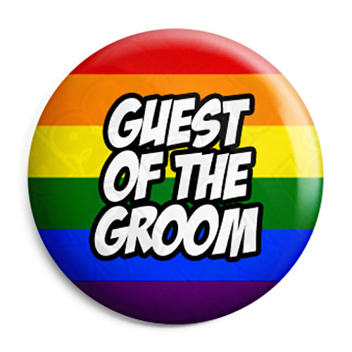 Guest of the Groom - LGBT Gay Wedding Pin Button Badge