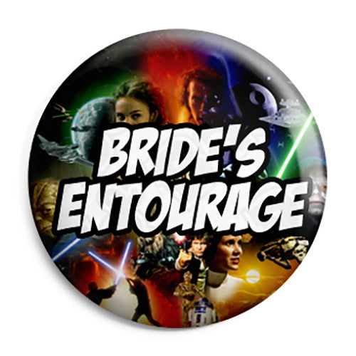 Bride's Entourage - Star Wars Film Movie Theme Wedding Pin Button Badge