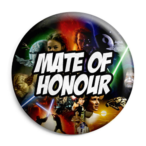 Mate of Honour - Star Wars Film Movie Theme Wedding Pin Button Badge