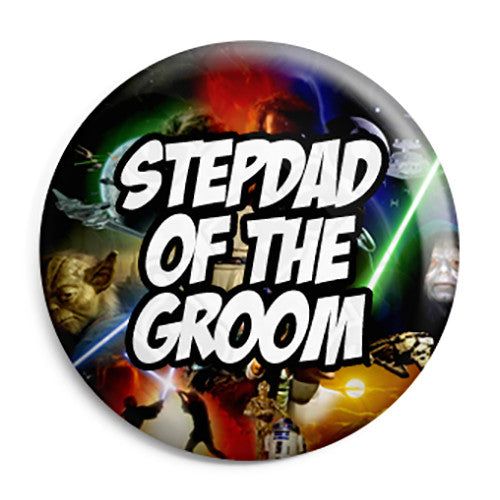 Stepdad of the Groom - Star Wars Film Movie Theme Wedding Pin Button Badge