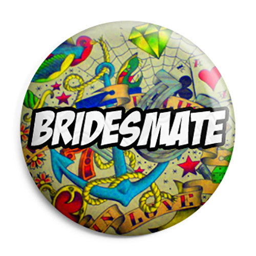 Bridesmate - Brides Mate Tattoo Theme Wedding Pin Button Badge