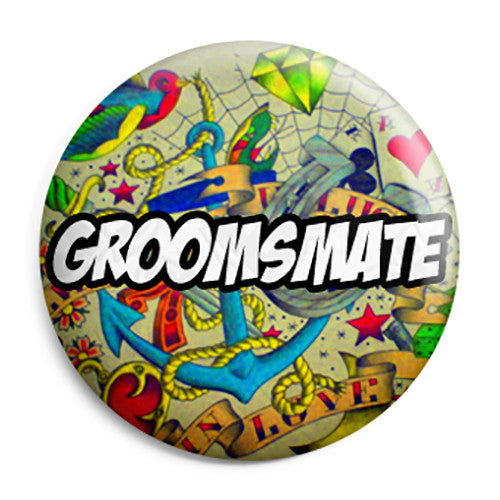 Groomsmate - Grooms Mate Tattoo Theme Wedding Pin Button Badge