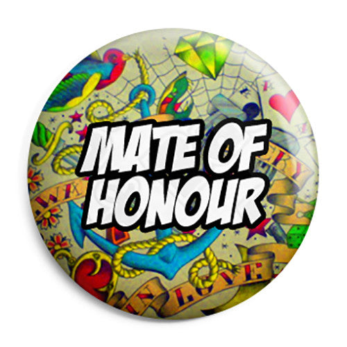 Mate of Honour - Tattoo Theme Wedding Pin Button Badge