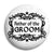 Father of the Groom - Classic Marriage Button Badge