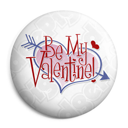 Be My Valentine - Valentines Day Button Badge