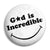 God is Incredible - Smiley Religious Button Badge