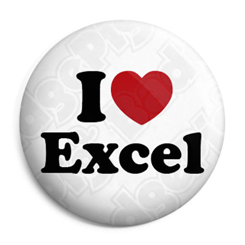 I Love (Heart) Excel - Geek Data Spreadsheet Button Badge