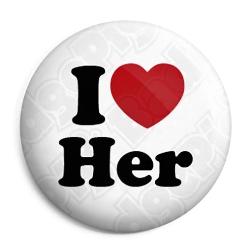 I Love Her - Romantic Valentine Heart Button Badge