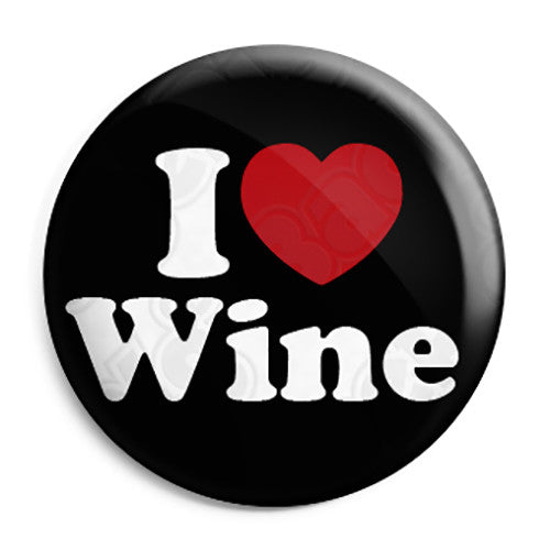 I Love Wine - Alcohol Button Badge