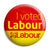 I Voted Labour - Political Election Button Badge 
