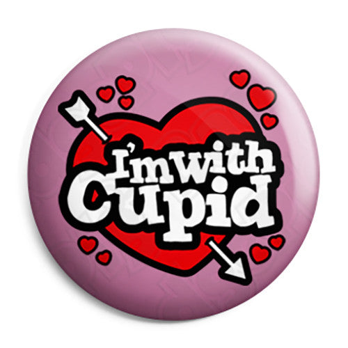 I'm with Cupid - Valentine Heart Button Badge