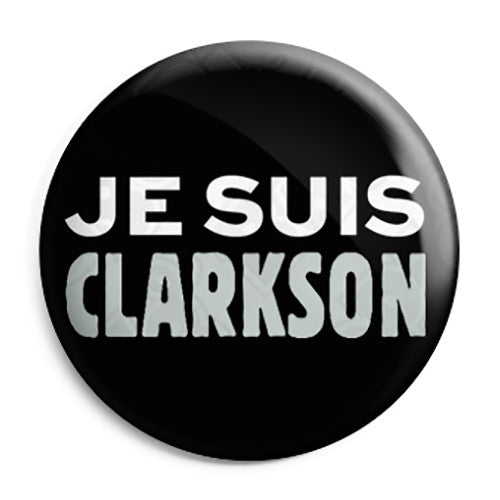 Je Suis Clarkson - Jeremy Top Gear BBC Protest Button Badge