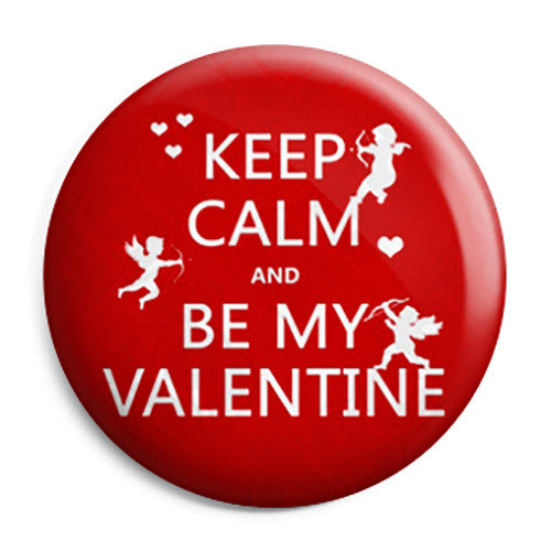 Keep Calm & Be My Valentine Button Badge