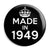 Made in 1949 - Keep Calm Birthday Year of Birth Pin Button Badge
