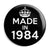 Made in 1984 - Keep Calm Birthday Year of Birth Pin Button Badge