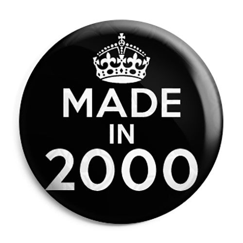 Made in 2000 - Keep Calm Birthday Year of Birth Pin Button Badge