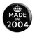 Made in 2004 - Keep Calm Birthday Year of Birth Pin Button Badge