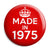 Made in 1975 - Keep Calm Birthday Year of Birth Pin Button Badge