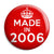 Made in 2006 - Keep Calm Birthday Year of Birth Pin Button Badge