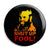 Mr. T - Shut Up Fool - The A-Team Button Badge