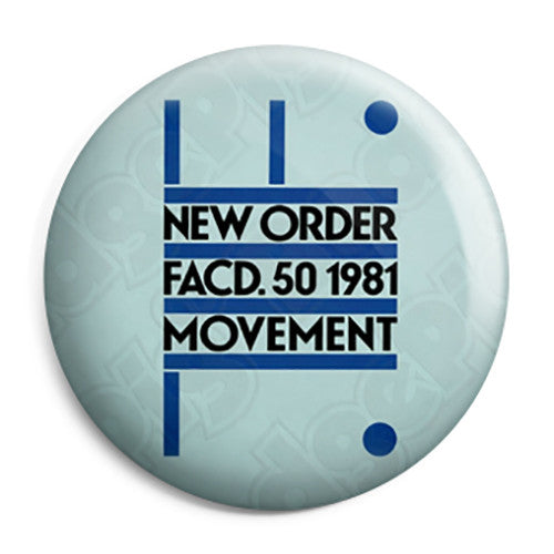 New Order - Movement - Post Punk Button Badge
