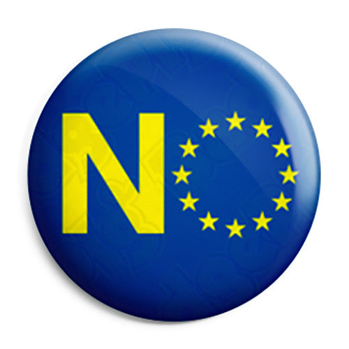No - EU European Union UK Referendum Button Badge