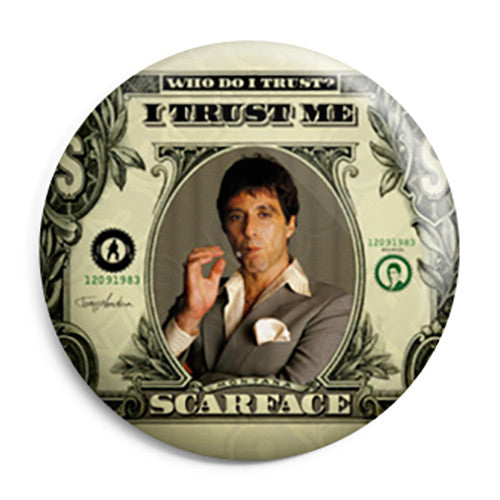 Scarface Film - Dollar Bill - Button Badge