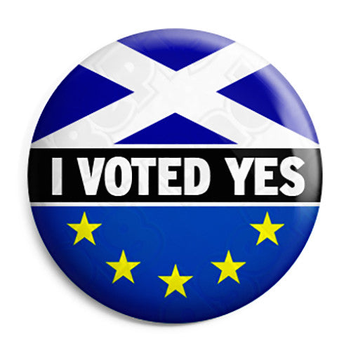 Scotland I Voted Yes - Remain to Stay Referendum - EU European Union Button Badge