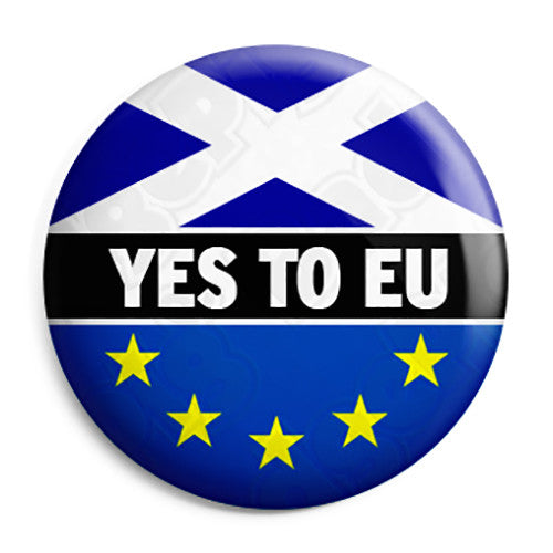 Scotland Yes To EU - Remain to Stay Referendum - EU European Union Button Badge