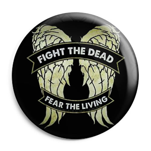 The Walking Dead - Fight the Dead Fear the Leaving Pin Button Badge