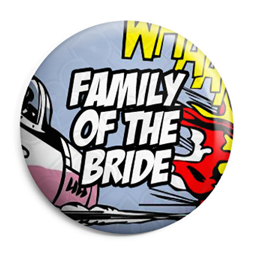 Family of the Bride - Whaam Comic Art Theme Wedding Pin Button Badge