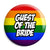 Guest of the Bride - LGBT Gay Wedding Pin Button Badge