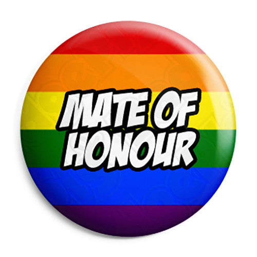 Mate of Honour - LGBT Gay Wedding Pin Button Badge