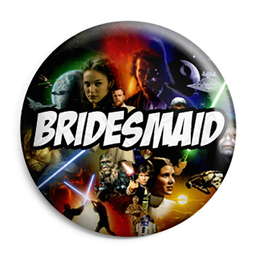 Bridesmaid - Star Wars Film Movie Theme Wedding Pin Button Badge