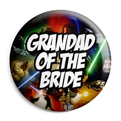 Grandad of the Bride - Star Wars Film Movie Theme Wedding Pin Button Badge