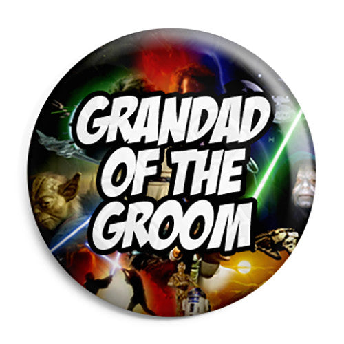 Grandad of the Groom - Star Wars Film Movie Theme Wedding Pin Button Badge
