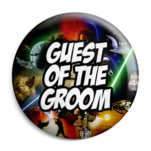 Guest of the Groom - Star Wars Film Movie Theme Wedding Pin Button Badge