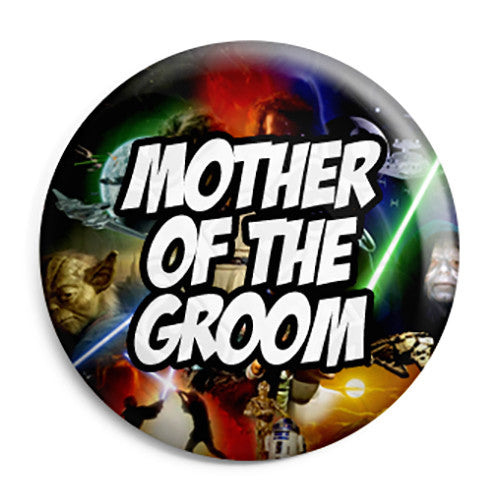 Mother of the Groom - Star Wars Film Movie Theme Wedding Pin Button Badge