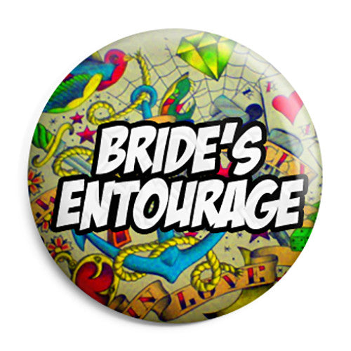 Brides Entourage - Tattoo Theme Wedding Pin Button Badge