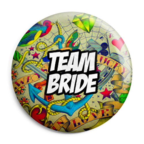 Team Bride - Tattoo Theme Wedding Pin Button Badge