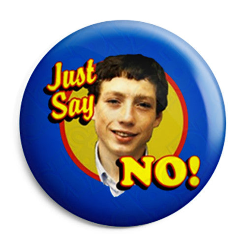 Zammo - Just Say No Grange Hill Kid Retro TV Pin Button Badge